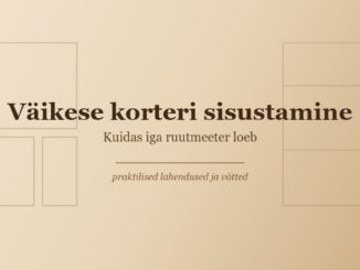 Väikese korteri sisustamine — praktilised ruumisäästu lahendused